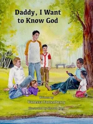 cover image of Daddy, I Want to Know God